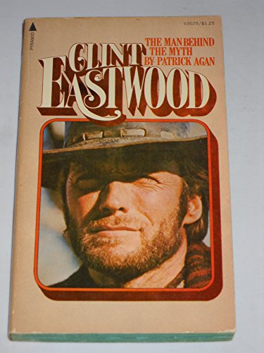 Clint Eastwood: The Man Behind the Myth 0515036250 Book Cover