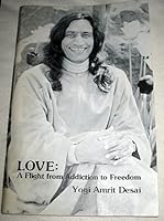 Love: A Flight from Addiction to Freedom B000QS1KRS Book Cover