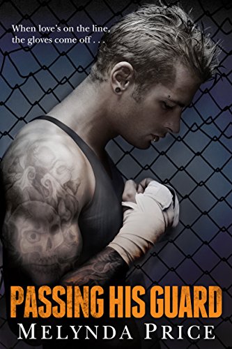 Passing His Guard (Against the Cage Book 2)