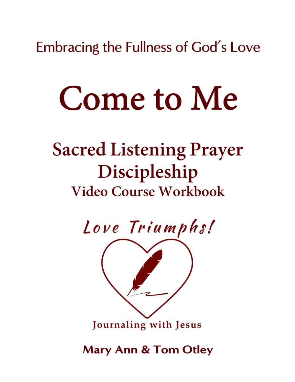 Come to Me: Sacred Listening Prayer Discipleship