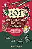 101 Weihnachtsmotive in nur 5 Schritten zeichnen: Ein Zeichenbuch mit 101 leicht verständlichen Schritt für Schritt Anleitungen zum Nachzeichnen (Mimis Doodle Welt)