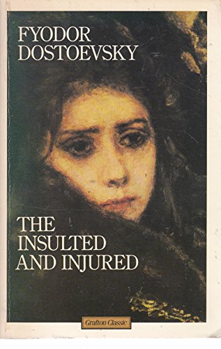 Insulted and the Injured 0586072950 Book Cover