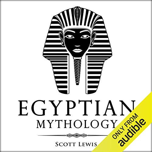 Egyptian Mythology Classic Stories of Egyptian Myths, Gods