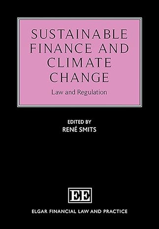 Sustainable Finance and Climate Change: Law and Regulation (Elgar Financial Law and Practice series)-Wow! eBook