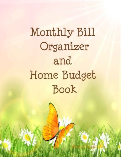 Monthly Bill Organizer and Home Budget Book- Butterfly Garden: Extra Large 8.5 x11 Expense Tracker Budget Planner with Motivational Quotes (Expense Ledgers)