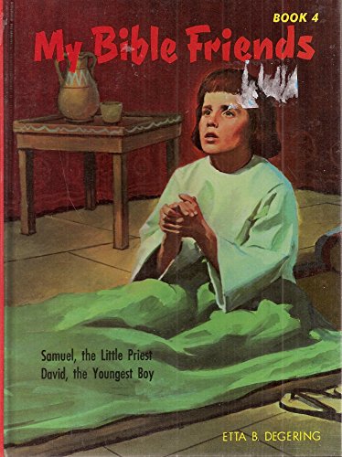 My Bible Friends, Book 4: Samuel, The Little Pr... B000RSKDF2 Book Cover
