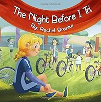 The Night Before I Tri 0692189270 Book Cover