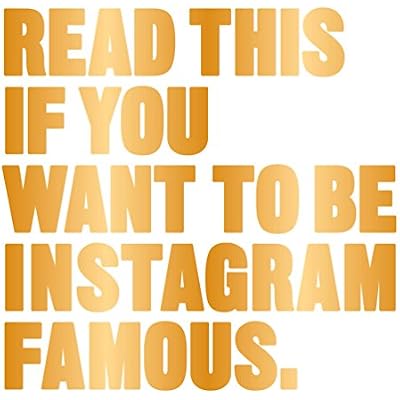 Read This if You Want to Be Instagram Famous