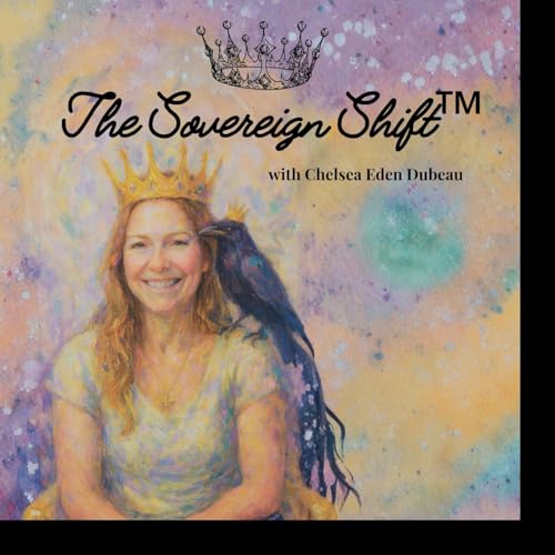 The Sovereign Shift™ | Nervous System Regulation, Spiritual Growth, Freedom, Communications, Personal Sovereignty Titel