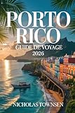 PORTO RICO GUIDE DE VOYAGE 2026: Explorez les plages tropicales, la culture...