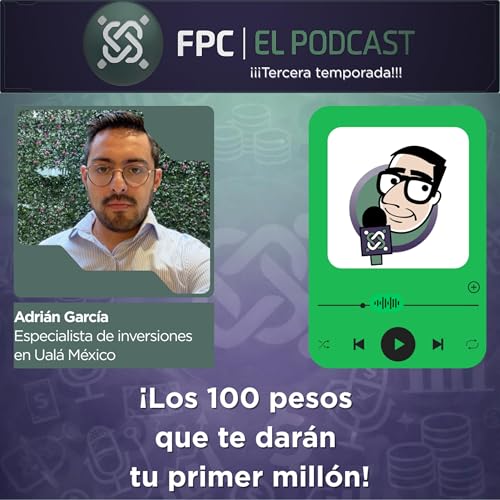 Los cien pesos que te dar&aacute;n tu primer mill&oacute;n