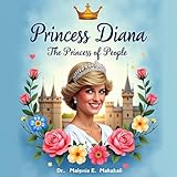 princess diana death anniversary 2017  Princess Diana: The Princess of People : The true story of a princess who touched the world with kindness (English Edition)