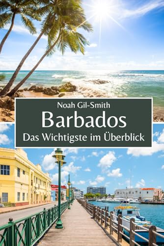 Barbados: Das Wichtigste im Überblick