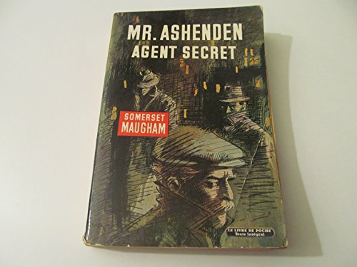 Somerset Maugham. Mr. Ashenden, agent secret (A... [French] B0014RUPTE Book Cover