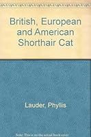 The British, European, and American shorthair cat 0713438851 Book Cover