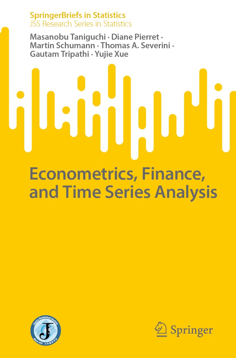 Econometrics, Finance, and Time Series Analysis (SpringerBriefs in Statistics)