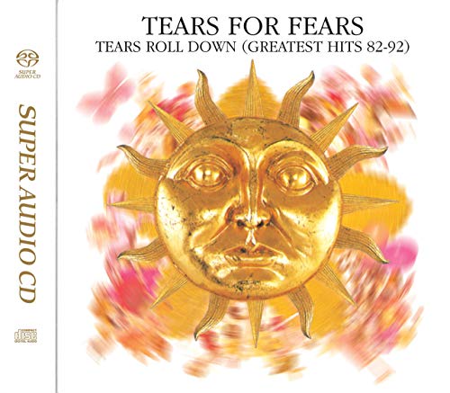 Tears Roll Down (Greatest Hits 82-92) (Hybrid SACD)