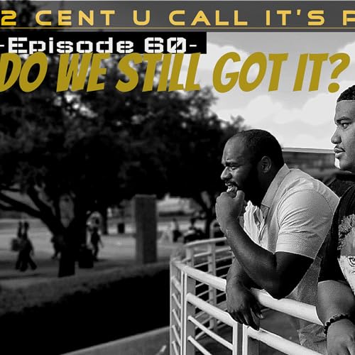 Ep. 60 - Do We Still Got It???