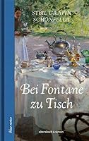 Bei Fontane Zu Tisch: Wanderungen Durch Des Dichters Esslandschaften 3869151773 Book Cover