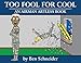 Too Fool For Cool: An Airman Artless Book
