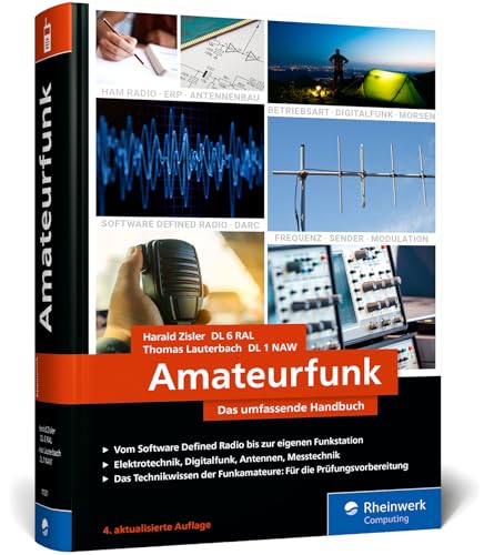 Amateurfunk: Das umfassende Handbuch für alle Funkamateure. Grundlagen, Technik, Funkpraxis, komplett in Farbe. Zum aktualisierten Prüfungskatalog der BNetzA. Ausgabe 2026