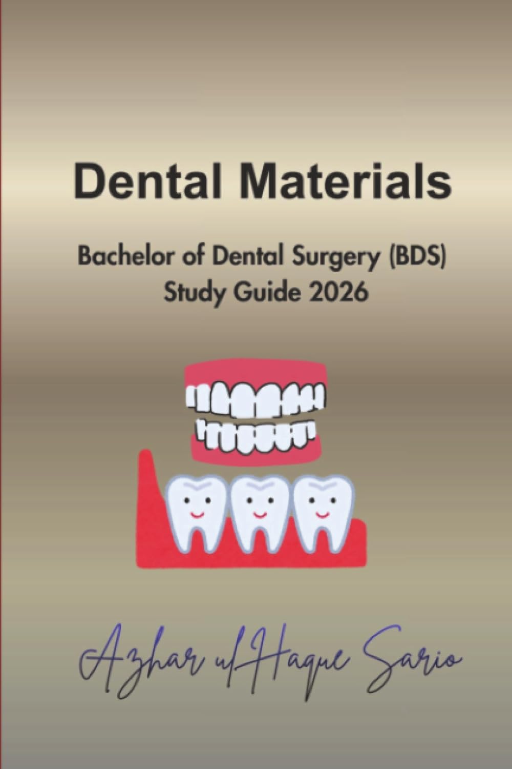 Dental Materials: Bachelor of Dental Surgery (BDS) Study Guide 2026 (Dentistry)