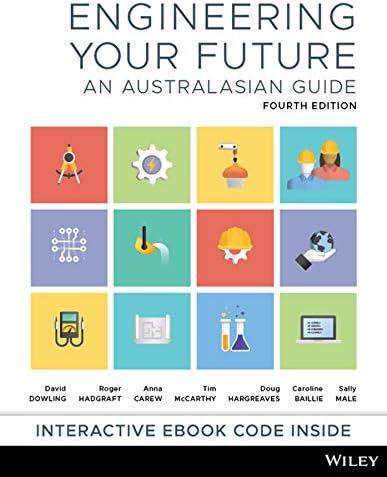 Engineering Your Future: An Australasian Guide, 4th Edition