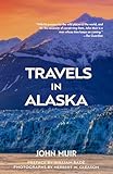 Travels in Alaska (Warbler Classics Annotated Edition)