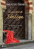 El carcelero de Isbiliya: 1 (Novela romántica)