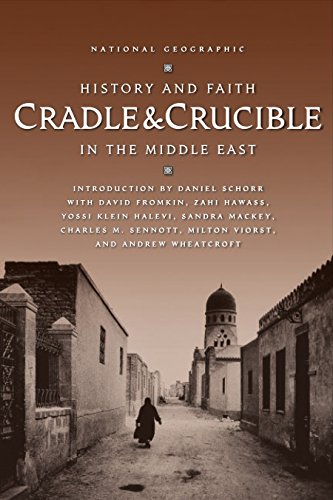 Cradle & Crucible: History and Faith in the Middle East
