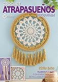 libros de tejidos a crochet gratis para descargar  Crochet atrapasueños tranquilidad: Tejidos fáciles con explicaciones detalladas y gráficos