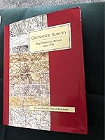 Ordnance Survey: Map Makers to Britain Since 1791 0117015075 Book Cover