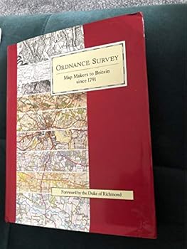 Hardcover Ordnance Survey: Map Makers to Britain Since 1791 Book
