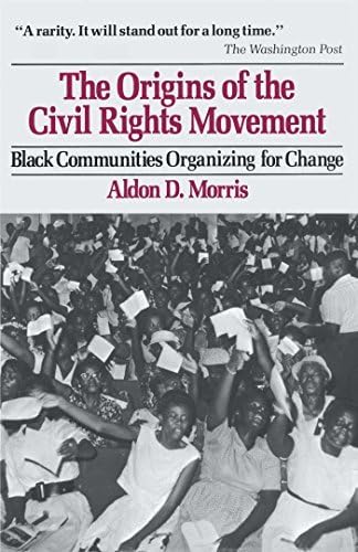 Origins of the Civil Rights Movements by Morris, Aldon D. (1986) Paperback