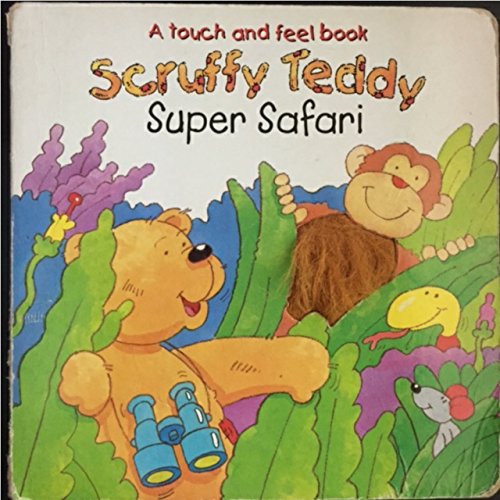 Safari (Scruffy Teddy Touchy Feely)