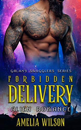 Forbidden delivery: alien romance (galaxy smugglers series)