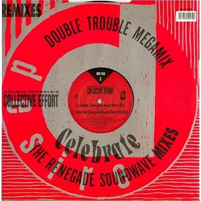 Celebrate (The Renegade Soundwave Mixes) / The Double Trouble Mega Mix