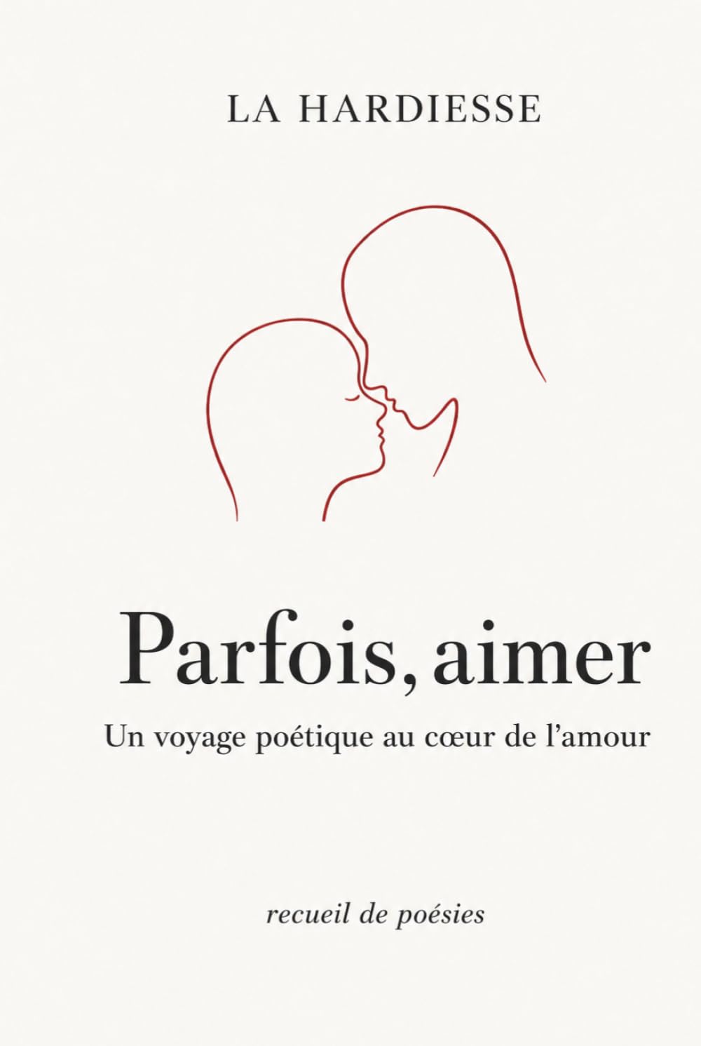 Parfois, aimer: Un voyage poétique au cœur de l’amour