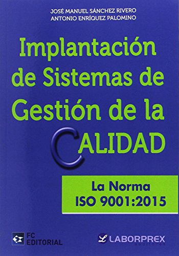Implantacion Sist.Gestion Calidad. La Norma Iso 9001:2015 (SIN COLECCION)