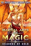 Martial Arts vs Magic Book 4: Dragons of Gold (English Edition)