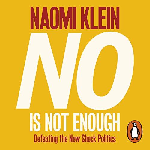 No Is Not Enough (Written by Naomi Klein)