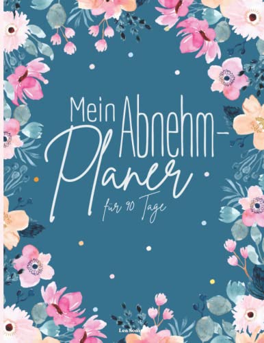 Mein Abnehmplaner und Diättagebuch: 90 Tage Fitnesstagebuch mit farbigen Seiten zum täglichen Ausfüllen