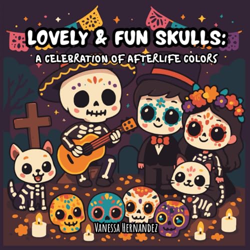 Lovely & Fun Skulls: A Celebration of Afterlife Colors