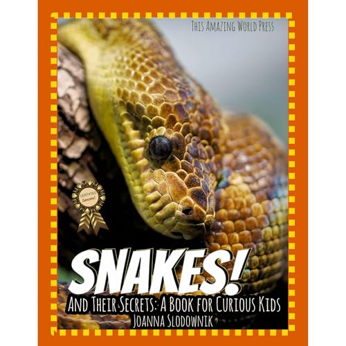 Snakes! And Their Secrets by Joanna Slodownik, This Amazing World Press episode artwork