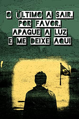 Amazon.com.br eBooks Kindle: O último a sair, por favor, apague a luz e ...