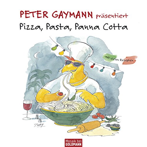Pizza, Pasta, Panna Cotta: Peter Gaymann präsentiert