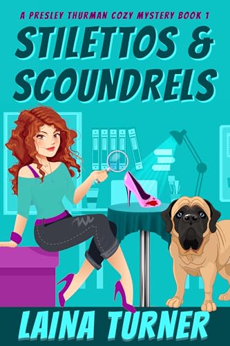 Stilettos & Scoundrels (The Presley Thurman Mysteries Book 1)