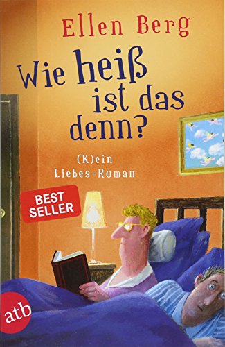 Wie heiß ist das denn?: (K)ein Liebes-Roman Wie heiß ist das denn?: (K)ein Liebes-Roman