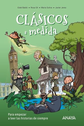 Clásicos a medida. Para empezar a leer las historias de siempre (LITERATURA INFANTIL - Libros-Regalo)