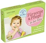 Fürsorge und Pflege in der Kita: Für Teams. 33 Fotoimpulse. Nachdenk-Fragen. (Qualitätvolle Kita)